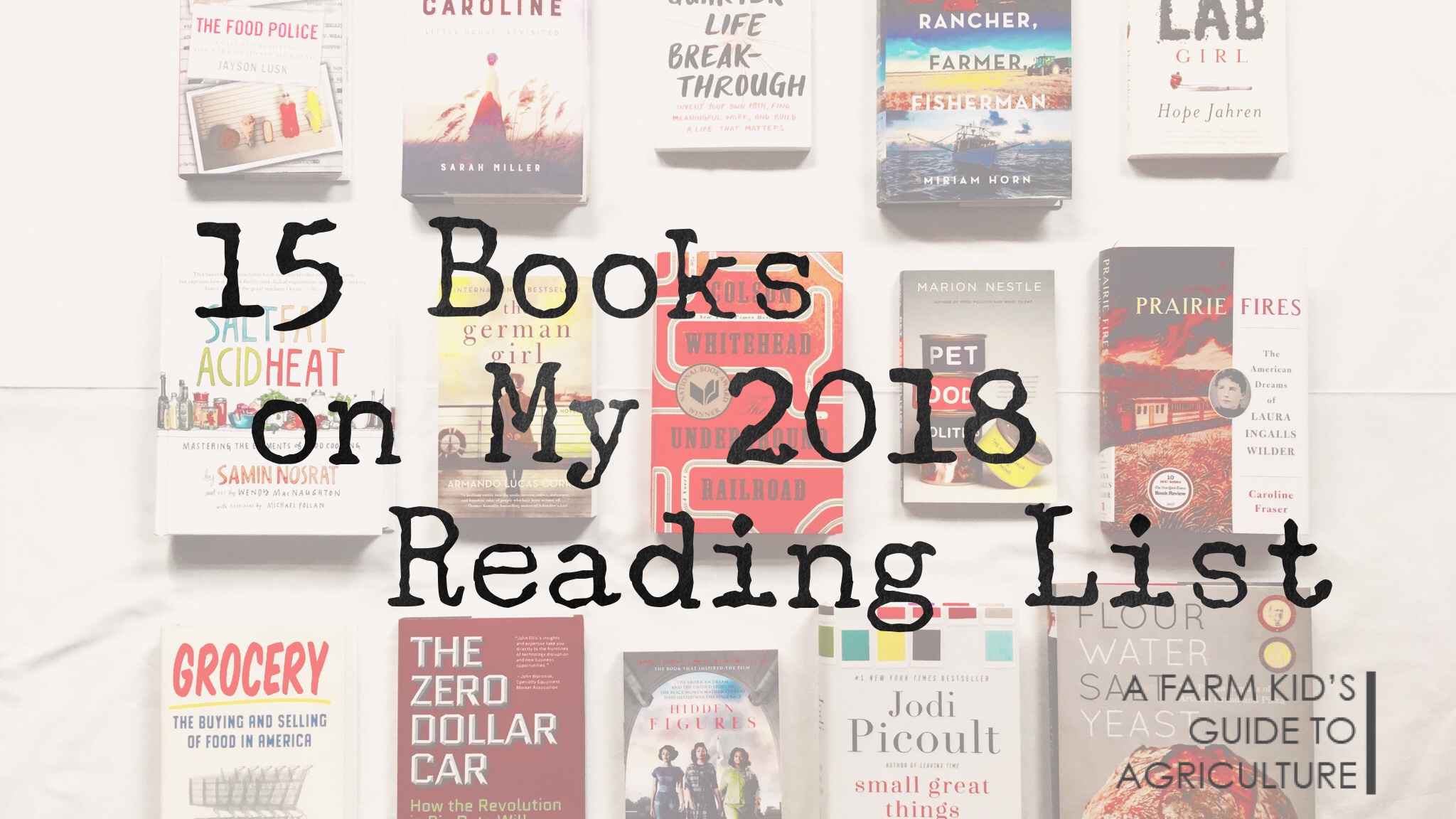 15 Books On My 2018 Reading List | A Farm Kid's Guide To Agriculture